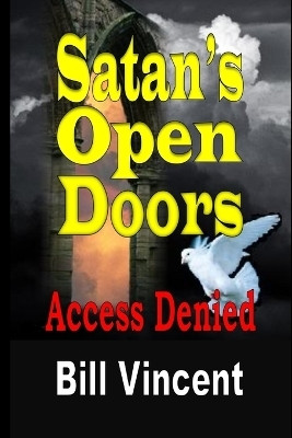 Satan's Open Doors(English, Paperback, Vincent Bill)