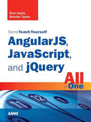 AngularJS, JavaScript, and jQuery All in One, 1/e(Paperback, Dayley)