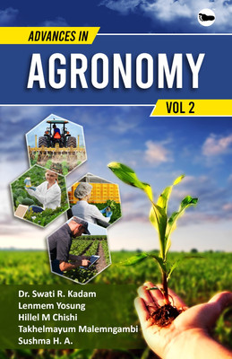 Advances in AGRONOMY Vol. 2(Paperback, Dr. Swati R. Kadam, Lenmem Yosung , Hillel M chishi , Ms. Takhelmayum Malemngambi , Ms. Sushma H. A.)