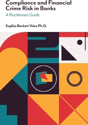 Compliance and Financial Crime Risk in Banks(English, Hardcover, Velez Sophia Beckett)