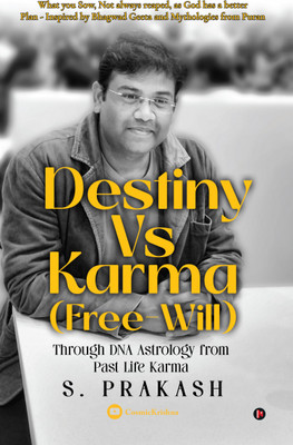 Destiny Vs Karma (Free-Will)  - Through DNA Astrology from Past Life Karma(Paperback, S. Prakash)