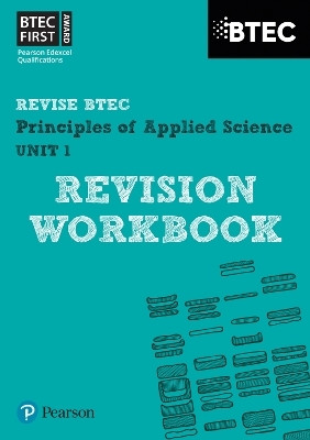 Pearson REVISE BTEC First in Applied Science: Principles of Applied Science Unit 1 Revision Workbook - for 2025 and 2026 exams(English, Paperback, Stafford-Brown Jennifer)