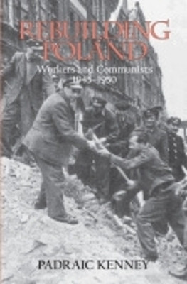 Rebuilding Poland(English, Hardcover, Kenney Padraic Jeremiah)