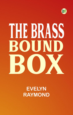 The Brass Bound Box(Paperback, Evelyn Raymond)