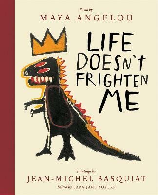 Life Doesn't Frighten Me (Twenty-fifth Anniversary Edition)(English, Hardcover, Angelou Maya)