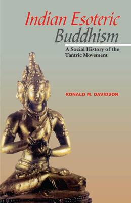 Indian Esoteric Buddhism: A Social history of the Tantric Movement(Hardcover, Ronald M. Davidson)