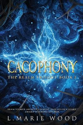 Cacophony(English, Paperback, Wood L Marie)
