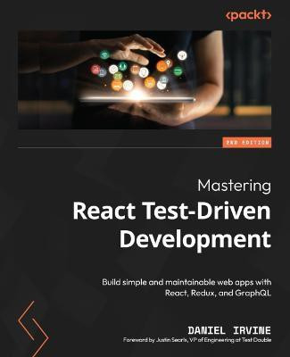 Mastering React Test-Driven Development(English, Paperback, Irvine Daniel)