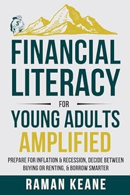 Financial Literacy for Young Adults Simplified(English, Paperback, Keane Raman)