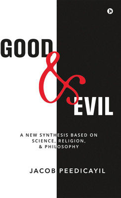 Good and Evil(English, Paperback, Jacob Peedicayil)