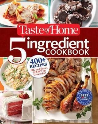 Taste of Home 5 Ingredient Cookbook(English, Paperback, Taste of Home Taste Of Home)