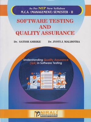 SOFTWARE TESTING AND QUALITY ASSURANCE for MCA Management Semester 2(Paperback, Dr. Satish Ambike, Dr. Jyoti J. Malhotra)
