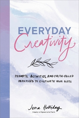 Everyday Creativity(English, Paperback, Holliday Jena)