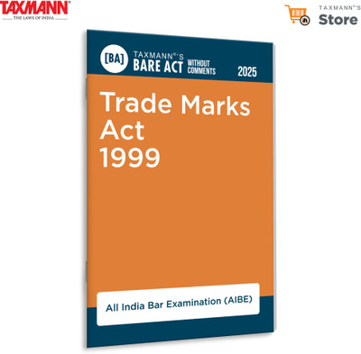 Taxmann's Trade Marks Act 1999 [Bare Act without Comments | AIBE] – Provides the Authentic | Updated Statutory Text with All Amendments up to 2025—Making it Ideal for AIBE(Paperback, Taxmann)