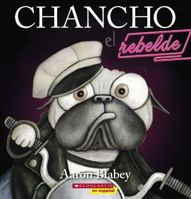Chancho El Rebelde (Pig the Rebel)(Spanish, Paperback, Blabey Aaron)