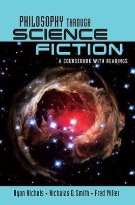 Philosophy Through Science Fiction(English, Paperback, Nichols Ryan)