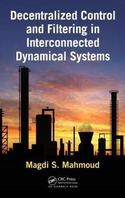 Decentralized Control and Filtering in Interconnected Dynamical Systems(English, Hardcover, Mahmoud Magdi S.)