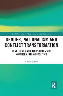 Gender, Nationalism and Conflict Transformation(English, Electronic book text, Ashe Fidelma)