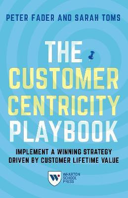The Customer Centricity Playbook(English, Electronic book text, Fader Peter)