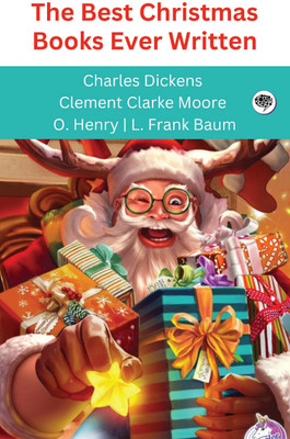The Best Christmas Books Ever Written (Grapevine edition)(Paperback, Charles Dickens, Clement Clarke Moore, O. Henry, L. Frank Baum)