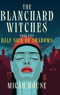 Half Sick of Shadows(English, Hardcover, House Micah)