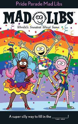 Pride Parade Mad Libs(English, Paperback, Snider Brandon T.)