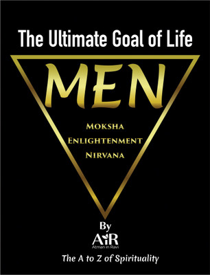 The Ultimate Goal of Life MEN- Moksha Enlightenment Nirvana(Paperback, AiR Atman in Ravi)