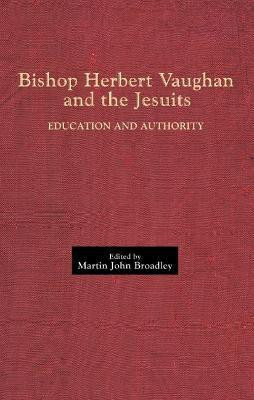 Bishop Herbert Vaughan and the Jesuits(English, Hardcover, unknown)