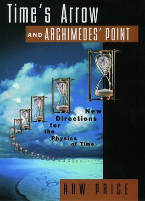 Time's Arrow and Archimedes' Point(English, Paperback, Price Huw)