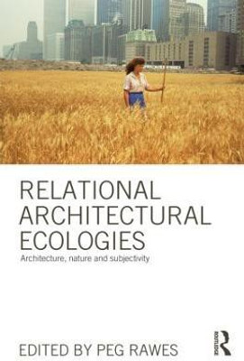 Relational Architectural Ecologies(English, Paperback, unknown)