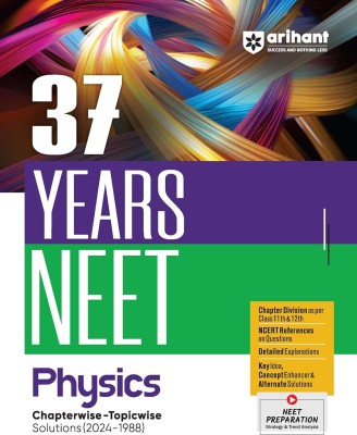 Arihant 37 Years NEET Previous Year Solved Question Papers with NEET PYQ Chapterwise Topicwise Solutions Physics For NEET 2025 Exam | Based on Latest Syllabus of NEET 2025(English, Paperback, Kumar Sunny)