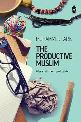 The Productive Muslim(English, Paperback, Faris Mohammed)