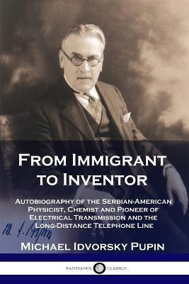 From Immigrant to Inventor(English, Paperback, Pupin Michael Idvorsky)