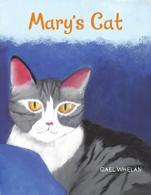 Mary's Cat(English, Paperback, Whelan Gael)