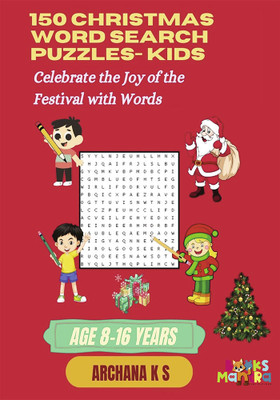 150 CHRISTMAS WORD SEARCH PUZZLES - KIDS(Paperback, Archana K S)