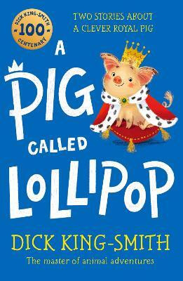 A Pig Called Lollipop(English, Paperback, King-Smith Dick)