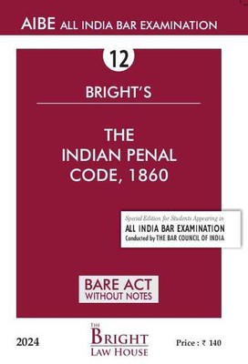 Indian Penal Code, 1860 (English) Bare Act (Without Notes) For All India Bar Examination(Paperback, Bright Bare Acts (English) (Without Notes))