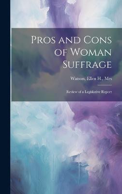 Pros and Cons of Woman Suffrage(English, Hardcover, unknown)