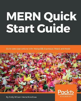 MERN Quick Start Guide(English, Electronic book text, Koroliova Eddy Wilson Iriarte)