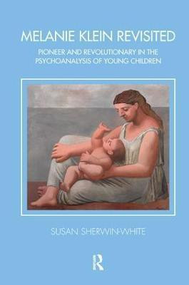 Melanie Klein Revisited(English, Paperback, Sherwin-White Susan)