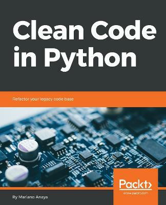 Clean Code in Python(English, Paperback, Anaya Mariano)