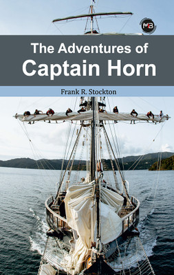 THE ADVENTURES OF CAPTAIN HORN(Paperback, FRANK R. STOCKTON)