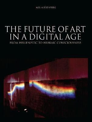 The Future of Art in a Digital Age(English, Electronic book text, Alexenberg Mel)