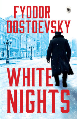 White Nights(English, Paperback, Dostoevsky Fyodor)