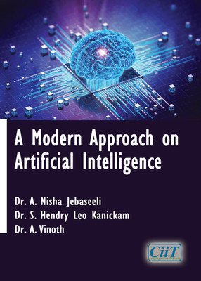 A Modern Approach on Artificial Intelligence  - A Modern Approach on Artificial Intelligence(Paperback, Dr. A. Nisha Jebaseeli, Dr. S. Hendry Leo Kanickam, Dr. A. Vinoth)
