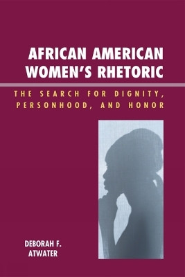 African American Women's Rhetoric(English, Paperback, Atwater Deborah F.)