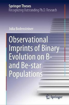 Observational Imprints of Binary Evolution on B- and Be-star Populations(English, Hardcover, Bodensteiner Julia)