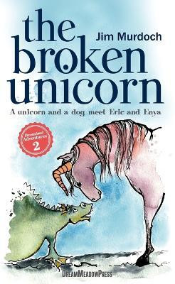 The Broken Unicorn(English, Paperback, Murdoch Jim)
