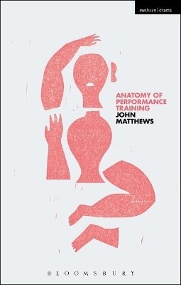 Anatomy of Performance Training(English, Paperback, Matthews John)