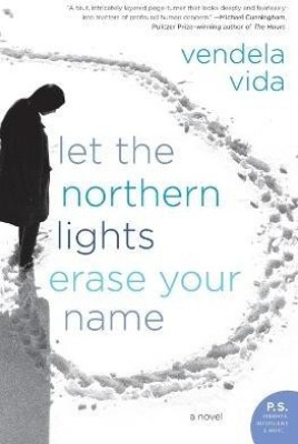 Let the Northern Lights Erase Your Name(English, Paperback, Vida Vendela)